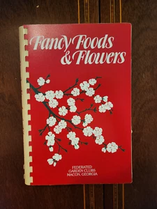 FANCY FOODS & FLOWERS MACON, GEORGIA GARDEN CLUB 1980 1ST EDITION - Picture 1 of 4