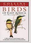 A Field Guide to the Birds of East Africa (Collins Pocket Guide) By John Willia