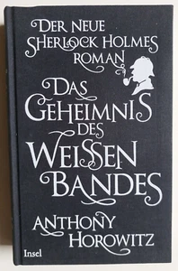 Anthony Horowitz- SHERLOCK HOLMES Geheimnis weissen Bandes,geb., dt. Erstausgabe - Bild 1 von 2