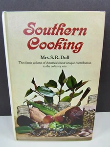 Southern Cooking by Mrs. S.R. Dull Hardcover Book 1973 Cookbook - Picture 1 of 18