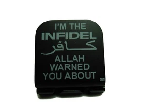 I Am The Infidel Allah Warned You About Laser Etched Aluminum Hat Clip Brim-it - Picture 1 of 11
