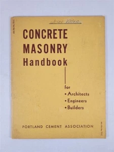 Concrete Masonry Handbook For Architects ~ Engineers ~ Builders ~ 1951 PB - Picture 1 of 10