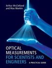 Arthur McClelland Max Man Optical Measurements for Scientists and Engine (Relié)