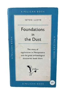Foundations in the Dust- Seton Lloyd- 1955 Vintage Paperback- Pelican Books - Foto 1 di 6