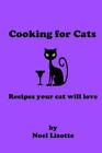 Cooking for Cats: Recipes your cat will love by 