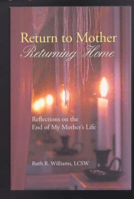 Return to Mother, Returning Home: On The End of My Mother's Life SIGNED COPY LN - Image 1 of 2
