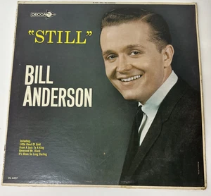 BILL ANDERSON - Still (Decca DL4427) - 12" Vinyl Record LP   - Picture 1 of 7