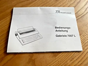 TA Triumph Adler Gabriele 7007 L Schreibmaschine Bedienungsanleitung Handbuch - Bild 1 von 3
