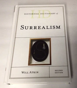 Historical Dictionary Of Surrealism by Will Atkin 2nd Edition New - Imagen 1 de 3