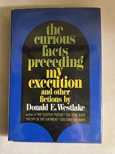 DONALD WESTLAKE The Curious Facts Preceding My Execution and Fictions 1st/1st HC - Picture 1 of 5