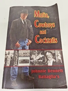 Mafia, Cowboys and Cocktails Johnnie Bennett Battaglia Autographed - Imagen 1 de 6