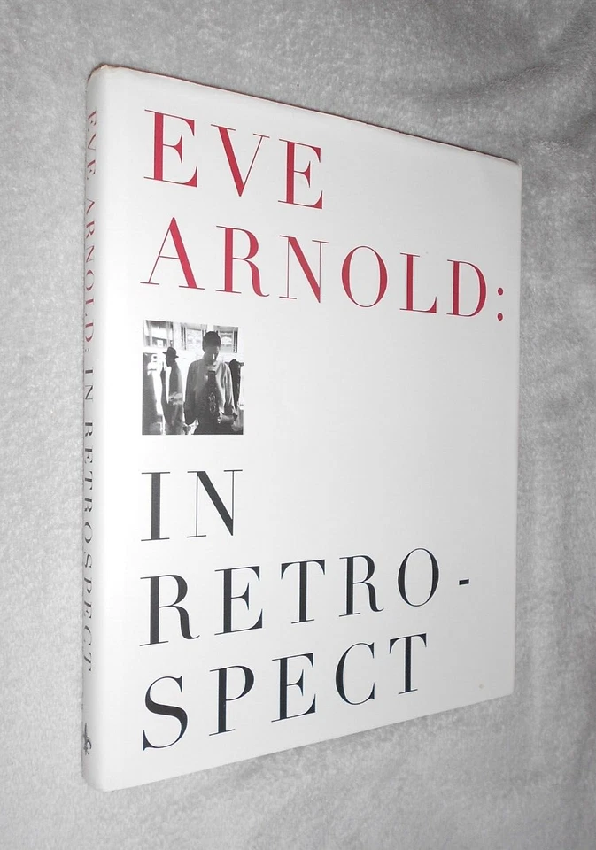 EVE ARNOLD: IN RETROSPECT. 1996 1st EDITION. HARDBACK in DUST JACKET - Image 1 of 1