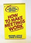 How to Make Meetings Work! Doyle & Straus Mass Market Paperback Jove 1982