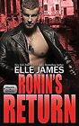 Ronins Return: Volume 3 (Hearts & Heroes), James, Elle, Used; Like New Book