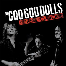 Goo Goo Dolls Greatest Hits: The Singles - Volume 1 (Vinyl) 12" Album