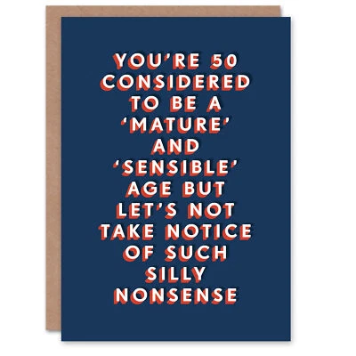 ARTERY8 Mature Nonsense 50 Year Old Milestone Fun 50th Birthday Card