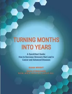 Turning Months Into Years: A QuickStart Guide: How to Decrease Stressors that... - Imagen 1 de 2
