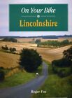 On Your Bike in Lincolnshire by Fox, Roger Spiral bound Book The Cheap Fast Free
