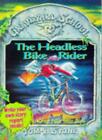 Headless Bike Rider (Graveyard School) By Tom B. Stone