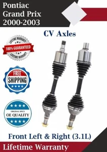 New OE Front CV Axles For 2000-2003 Pontiac Grand Prix 3.1L Lifetime Warranty - Picture 1 of 14
