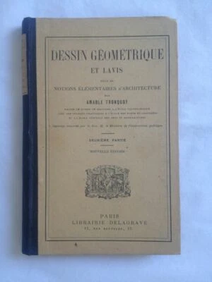 Dessin Géométrique Et Lavis Suivi De Notions Élémentaires D'architecture. - Photo 1/4