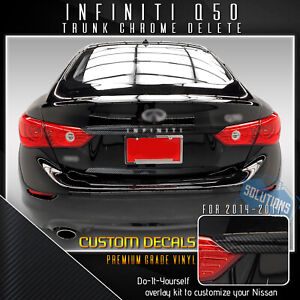 For 2014-2017 Infiniti Q50 Trunk Trim Chrome Delete Blackout Overlay Vinyl