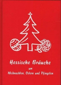 Hessische Bräuche um Weihnachten, Ostern und Pfingsten. Ergebnisse aus den Feldf - Picture 1 of 1