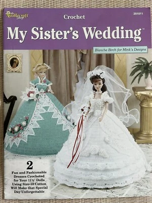 Crochet Pattern Book "My Sister's Wedding" Dress Fits Fashion Doll 11-1/2 - Image 1 of 3