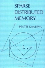 SPARSE DISTRIBUTED MEMORY (BRADFORD BOOKS) By Pentti Kanerva - Hardcover *Mint*