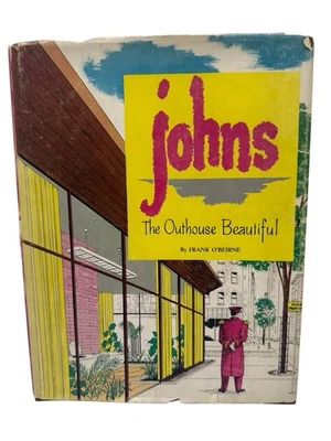Johns The Outhouse Beautiful (1952) by Frank O'Beirne Illustrations B1 - Image 1 of 4
