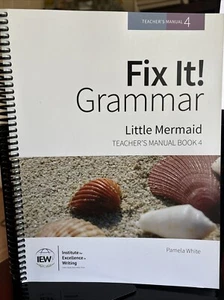FIX IT! GRAMMAR Teacher's Manual Book 4 Little Mermaid IEW - Picture 1 of 5