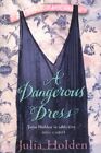 A Dangerous Dress, Holden, Julia, Used; Good Book