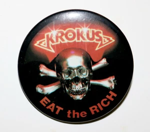 KROKUS vintage 1983 EAT THE RICH promo pinback badge pin - Picture 1 of 3