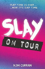 SLAY on Tour By Kim Curran - New Copy - 9781474932325