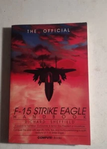The Official F - 15 Strike Eagle Handbook Richard Sheffield 1st 1990. Paperback  - Bild 1 von 12