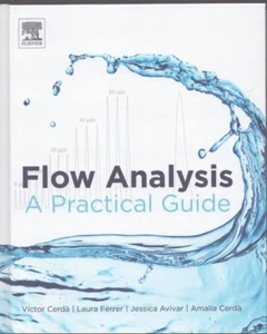 Flow Analysis: A Practical Guide by Victor Cerda et al: Brand New! - Picture 1 of 1