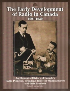 The Early Development of Radio in Canada, 1901-1930 - Canada's Radio Pioneers - Imagen 1 de 5
