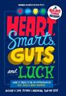 Heart, Smarts, Guts, and Luck: What It Takes to Be an Entrepreneur and Bu - GOOD