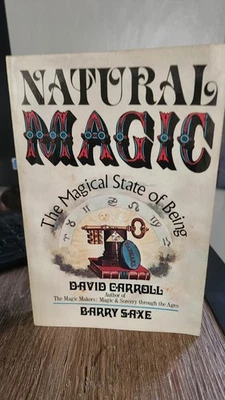 NATURAL MAGIC The Magical State of Being By David Carroll and Barry Saxe 1977 - Image 1 of 2