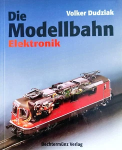 DIE MODELLBAHN ELEKTRONIK - Volker Dudziak - Bechtermünz Verlag - Neuwertig - Bild 1 von 2