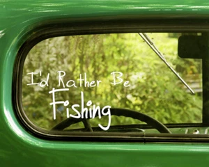 2 I'D RATHER BE FISHING DECAL Stickers For Car Window Bumper Laptop Truck - Picture 1 of 1