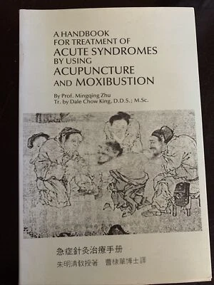 A HANDBOOK FOR TREATMENT OF ACUTE SYNDROMES BY USING ACUPUNCTURE- Paperback-Good - Image 1 of 2