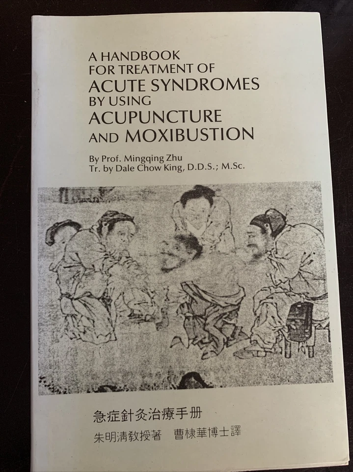 A HANDBOOK FOR TREATMENT OF ACUTE SYNDROMES BY USING ACUPUNCTURE- Paperback-Good - Image 1 of 2