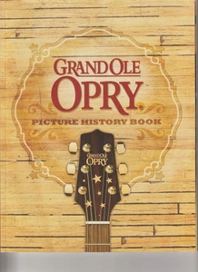 Grand Ole Opry Picture history book. 2008 - Picture 1 of 1