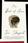The Book Of Aron (Vintage Contemporaries) By Shepard, Jim