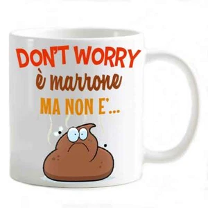 Tazza caffe' + sigaretta cacca don't worry marrone ma non e' cacca scherzo - Imagen 1 de 1