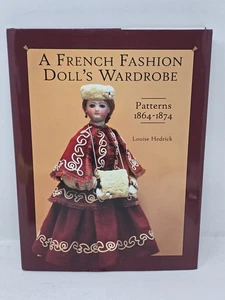 A French Fashion Doll's Wardrobe, Louise Hedrick, 1st Edition/1st Print, 2010 HC - Imagen 1 de 12