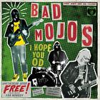 Bad Mojos - I Hope You OD  [VINYL]
