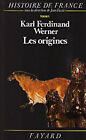 Les Origines Français Edition Karl Ferdinand Werner