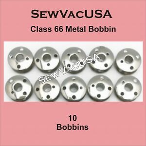 Class 66 Metal Bobbins For Singer Models 401A, 403A, 404 500A, 503A + (10 pack)